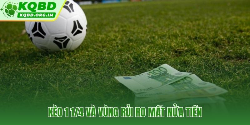 Kèo chấp 1.25 và ranh giới thắng trọn hay mất nửa tiền