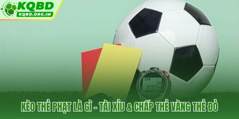 Kèo thẻ phạt prop bet và quy tắc tính thẻ đỏ nhà cái