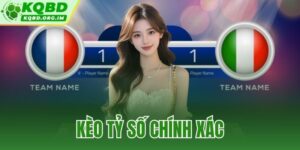 kèo tỷ số chính xác