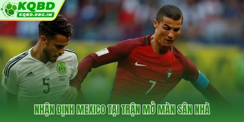 El Tri chưa từng thua trận khai mạc tại hai kỳ World Cup đăng cai